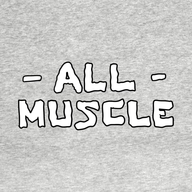 All Muscle! by SuperSquiggles